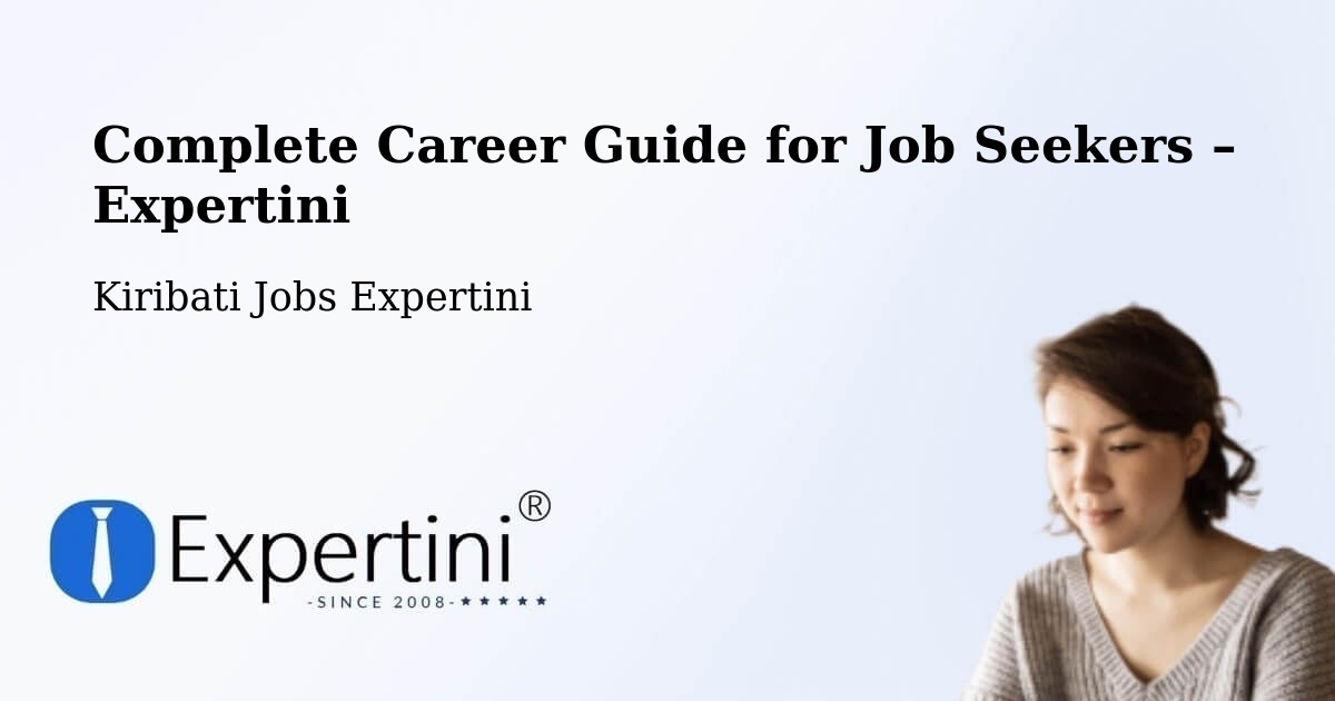 Career Guide for Job Seekers – Tabiteuea - Tabiteuea, Kiribati Jobs Expertini
