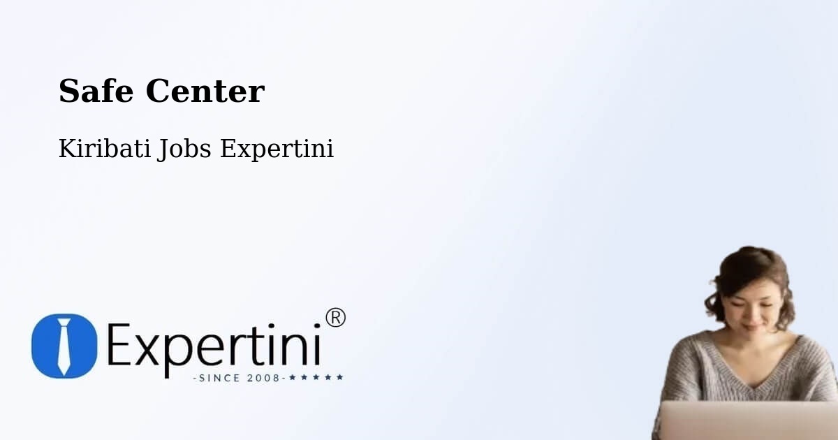 Safety Center – Tabiteuea - Kiribati Jobs Expertini
